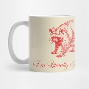 I'm Literally Just A Girl - funny raccoon meme t shirt - y2k Mug